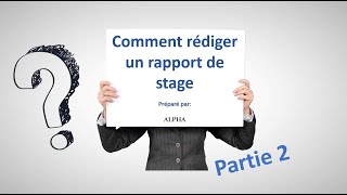 Rédiger un Rapport de Stage facilement  Partie 2 [upl. by Esinaj]