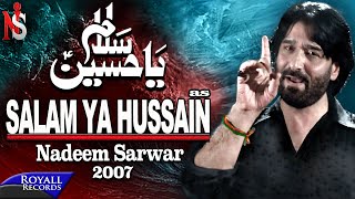 Nadeem Sarwar  Salam Ya Hussain  2007 [upl. by Ekenna]