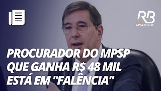 Procurador do MPSP com salário de R 48 mil está em quotfalênciaquot há 16 anos [upl. by Aroel]