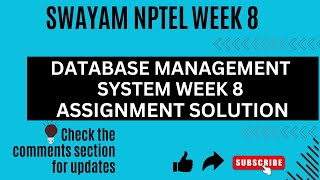 NPTEL DATABASE MANAGEMENT SYSTEM WEEK 8 ASSIGNMENT SOLUTIONS nptel nptelcourseanswers swayam [upl. by Henrik]