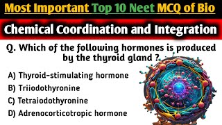 Neet 2025  Chemical Coordination and Integration Top 10 important multiplechoice questions [upl. by Eseilenna]