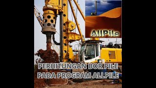 PERHITUNGAN BOR PILE PADA PROGRAM ALLPILE [upl. by Hettie]