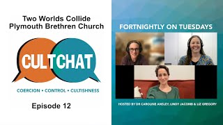 Cult Chat Episode 12  Two Worlds Collide  Plymouth Brethren Church Exclusive Brethren [upl. by Rufford983]