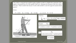 The worker is using bar to pull two pipes together If he applies horizontal force determine moment [upl. by Shreeves]