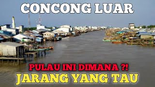 CONCONG LUAR PULAU YANG KAYA HASIL LAUTNYA INDRA GIRI HILIR RIAU INDONESIA [upl. by Osbourn170]