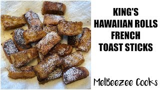 KINGS HAWAIIAN ROLLS FRENCH TOAST STICKS  MelBeezee Cooks [upl. by Tallia]