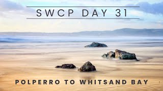 SWCP Day 31 Polperro to Whitsand Bay 4K [upl. by Nirrad]