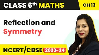 Reflection and Symmetry  Symmetry  Class 6 Maths [upl. by Grizelda193]