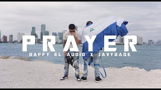 Daffy El Audio x JavyDade  PRAYER Official Music Video [upl. by Luna]