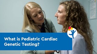 What is Pediatric Cardiac Genetic Testing [upl. by Zinnes]