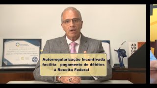 Autorregularização incentivada de tributos orientações e prazos [upl. by Otrebmuh435]