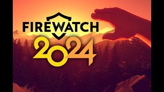 Firewatch In 2024 [upl. by Arbrab406]