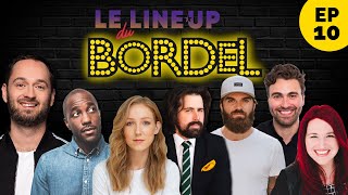 Le Lineup du Bordel  Épisode 10 [upl. by Relly]