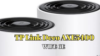 TPLink Deco AXE5400 TriBand WiFi [upl. by Aivitnahs377]