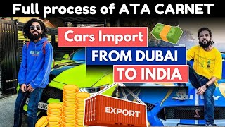 How to import car from Dubai to India without paying import duty with ATA carnet [upl. by Bertolde]