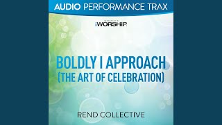 Boldly I Approach The Art of Celebration Original Key with Background Vocals [upl. by Teddie]