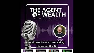 Financial Strategies for BlueCollar Workers With Ken Rusk  From Episode 209 of Agent of Wealth [upl. by Eitac]