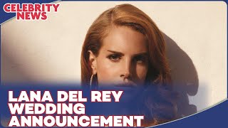 Lana Del Rey amp Jeremy Dufrene Wedding Bells Ringing [upl. by Holton]