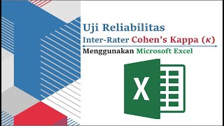 Tutorial Uji Reliabilitas InterRaters Cohens Kappa Menggunakan MS Excel [upl. by Nnylsaj981]