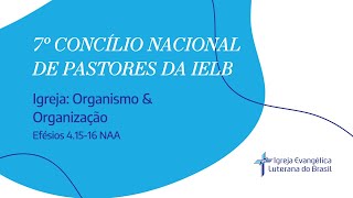 O lugar da Bíblia e da igreja na sociedade contemporânea  Concílio Nacional de pastores da IELB [upl. by Pirzada]