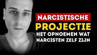 Narcistische projectie – Zo projecteert de narcist zijnhaar gedrag op jou [upl. by Resay]