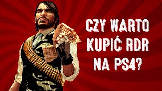 Czy warto kupić Red Dead Redemption na PS4 [upl. by Wachter]