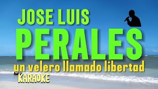 Un velero llamado libertad Jose luis Perales Karaoke⛵🚤🤔 [upl. by Thacker]