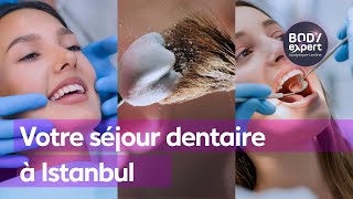 TURQUIE  🇹🇷 Le saviezvous  12 Votre séjour dentaire à Istanbul 🦷  BODYEXPERT [upl. by Aitan]