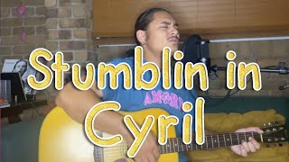 Stumblin In Acoustic Cover CYRIL [upl. by Yrekcaz360]