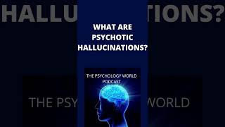 What Are Psychotic Hallucinations A Clinical Psychology short shorts [upl. by Gnanmas]