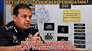 KP JOHOR  PEMILIK NOMBOR PLAT FANCY AKAN DIBURU  KES PENYELUDUPAN WARGA ASING amp AH LONG [upl. by Sherfield]