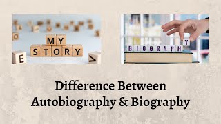 Difference Between Autobiography and Biography  Fascinating Distinction Autobiography or Biography [upl. by Nivag]