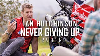 Ian Hutchinson │ Never Giving Up │ TT Trailer [upl. by Douty]