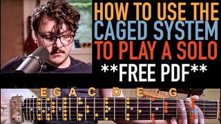 How to use the CAGED system to play a SOLO [upl. by Tychonn]