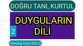 Duyguların Dili  Doğru Tanı Kurtul [upl. by Aeiram]