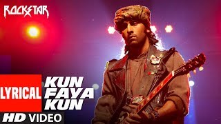 Lyrical  Kun Faya Kun Video Song  Rockstar  Ranbir Kapoor  AR Rahman [upl. by Katya]