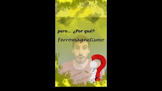 pero ¿por qué Ferromagnetismo [upl. by Epuladaugairam687]