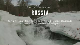 Unique Facts about Lake Baikal in Russia  Unveiling the Mystery of the Deepest Lake on Earth [upl. by Ffilc]