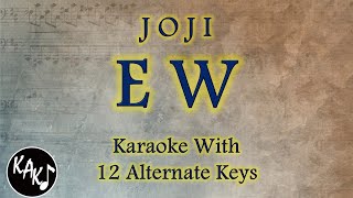 Ew Karaoke  Joji Instrumental Lower Higher Female Original Key [upl. by Kyl]