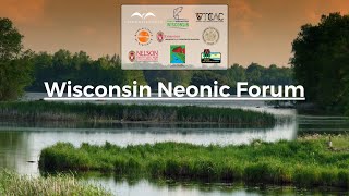 Wisconsin Neonic Forum Part 3 [upl. by Niliram106]