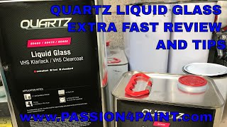 QUARTZ LIQUID GLASS Extra Fast Clearcoat Review Application Tips And Hints [upl. by Akiwak871]