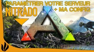 TUTO Paramétrer un serveur Nitrado ARK amp Config de mon serveur [upl. by Ruthven328]