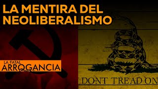 LA MENTIRA DEL NEOLIBERALISMO [upl. by Diella]