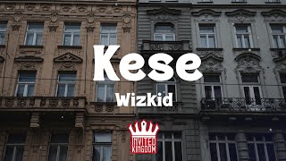 Wizkid  Kese Dance Lyrics [upl. by Allets675]