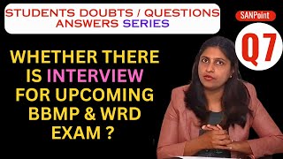 Q 7 Whether there is interview for upcoming BBMP amp WRD exam [upl. by Merl]