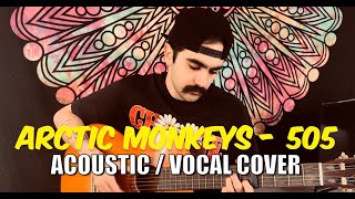 Arctic Monkeys  505 Acoustic  Vocal Cover [upl. by Nwahshar890]