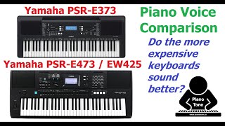 Yamaha PSRE373 vs Yamaha PSRE473 EW425 Piano Voices [upl. by Naivaj502]