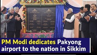 PM Modi dedicates Pakyong airport to the nation in Sikkim [upl. by Macey]