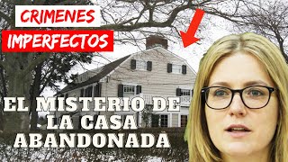 Crimenes Imperfectos  El Misterio de la Casa Abandonada  Documental Historia 2024 [upl. by Ydissahc]