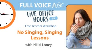 No Singing Singing Lessons  FULL VOICE Live Office Hours 9 [upl. by Eeresed]